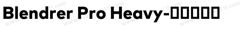 Blendrer Pro Heavy字体转换